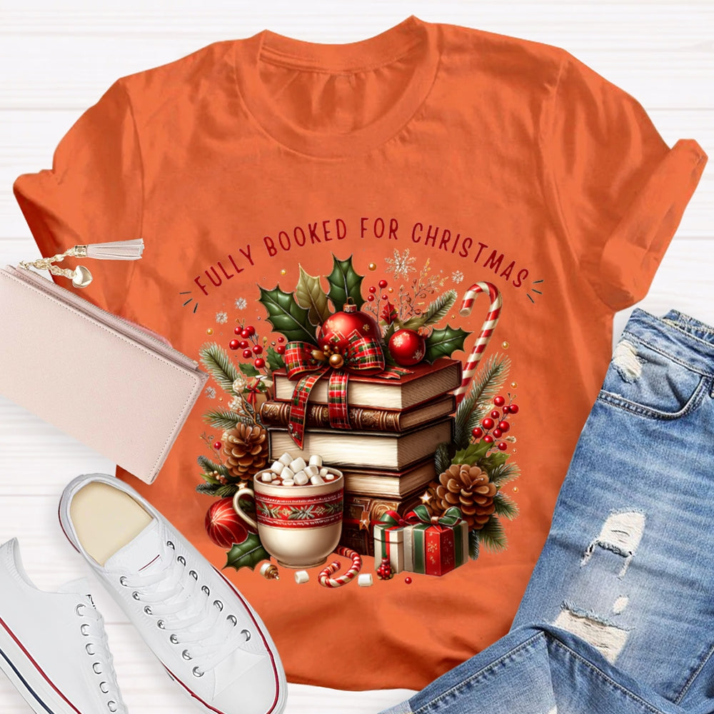 Fully Booked For Christmas Coloring Christmas Books T-shirt