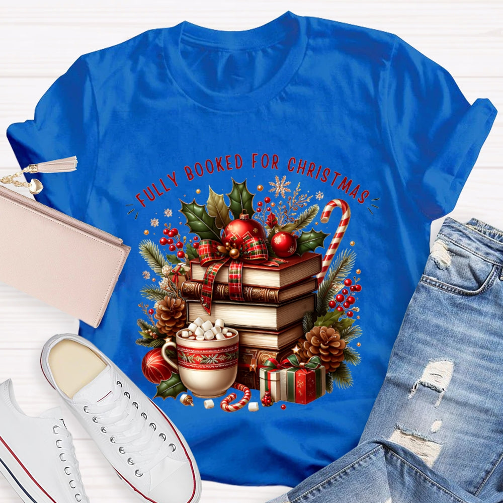 Fully Booked For Christmas Coloring Christmas Books T-shirt