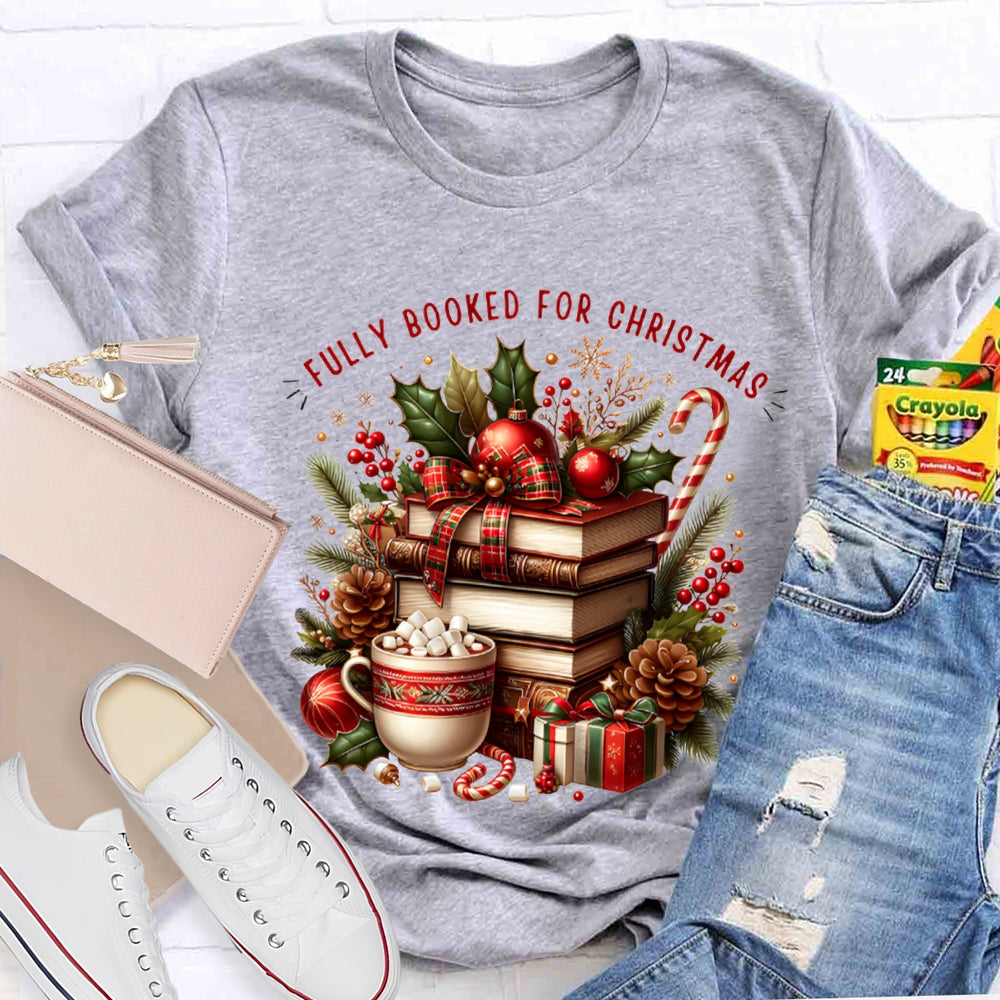 Fully Booked For Christmas Coloring Christmas Books T-shirt
