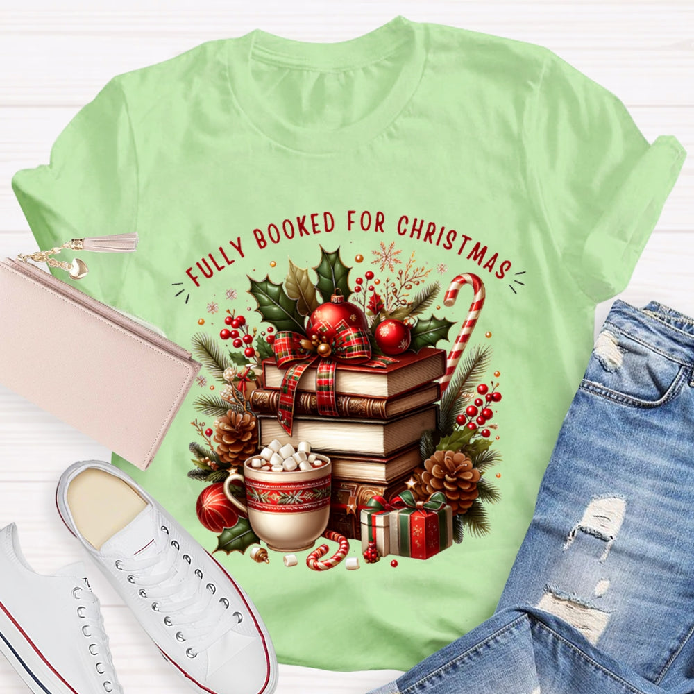 Fully Booked For Christmas Coloring Christmas Books T-shirt