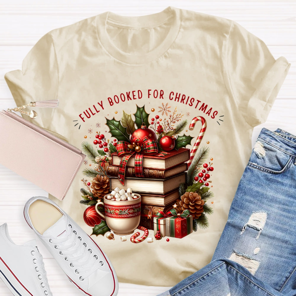 Fully Booked For Christmas Coloring Christmas Books T-shirt
