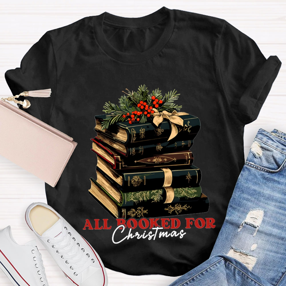 All Booked For Christmas Christmas Books T-shirt