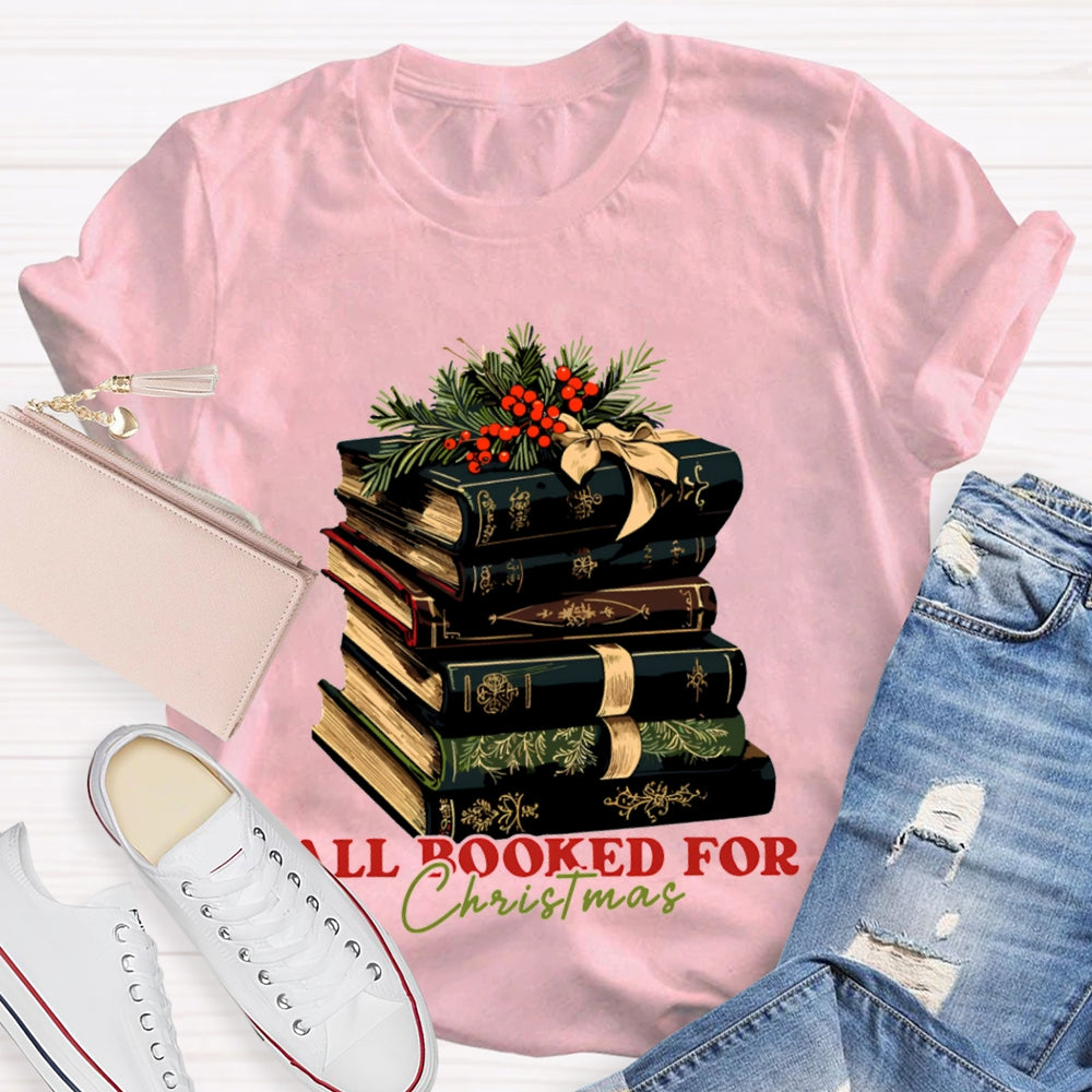 All Booked For Christmas Christmas Books T-shirt