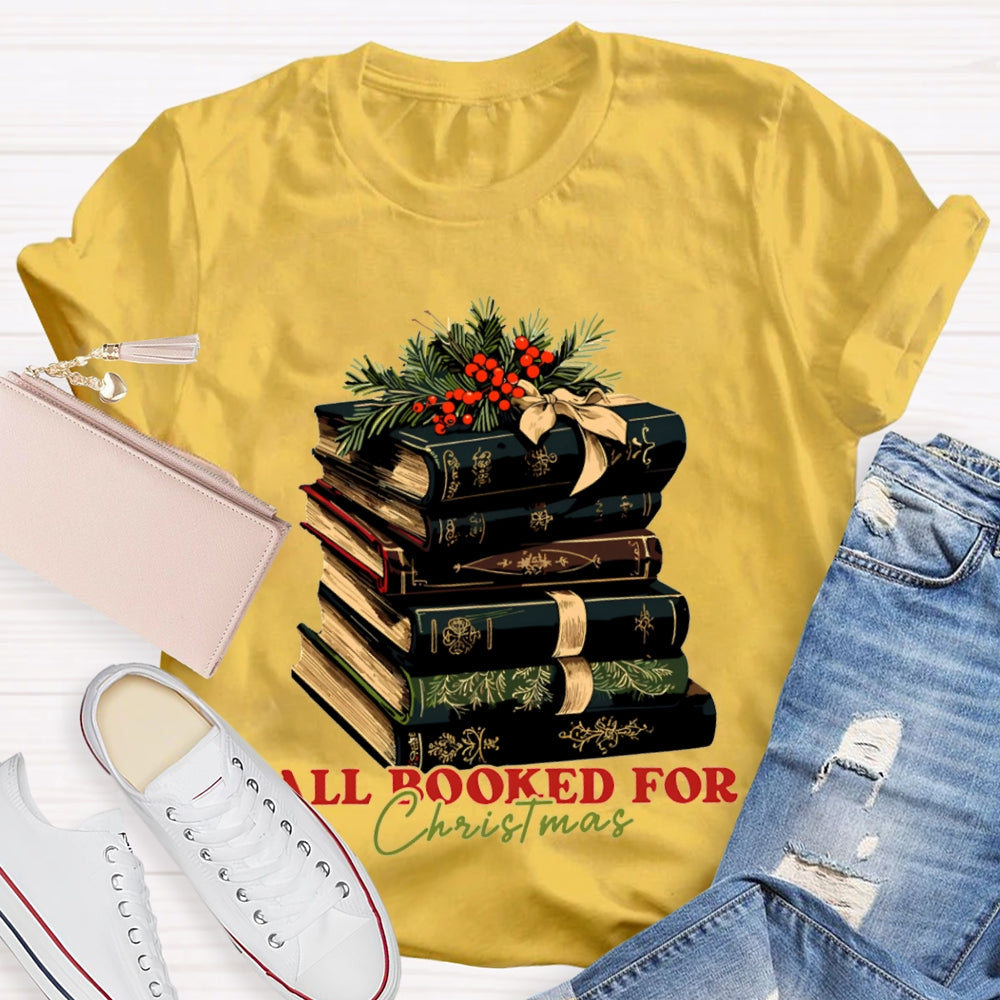 All Booked For Christmas Christmas Books T-shirt