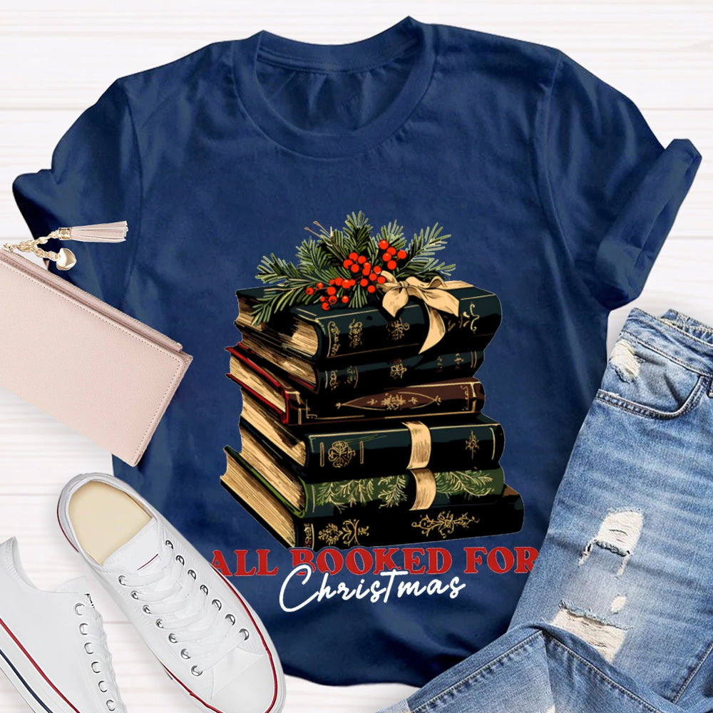 All Booked For Christmas Christmas Books T-shirt