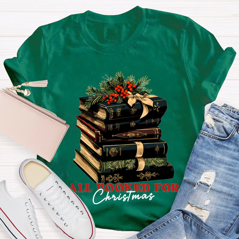 All Booked For Christmas Christmas Books T-shirt