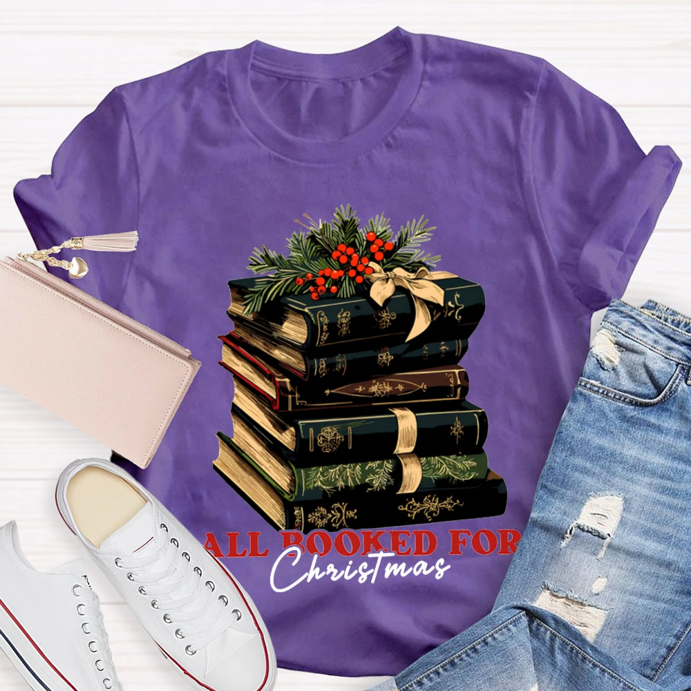 All Booked For Christmas Christmas Books T-shirt