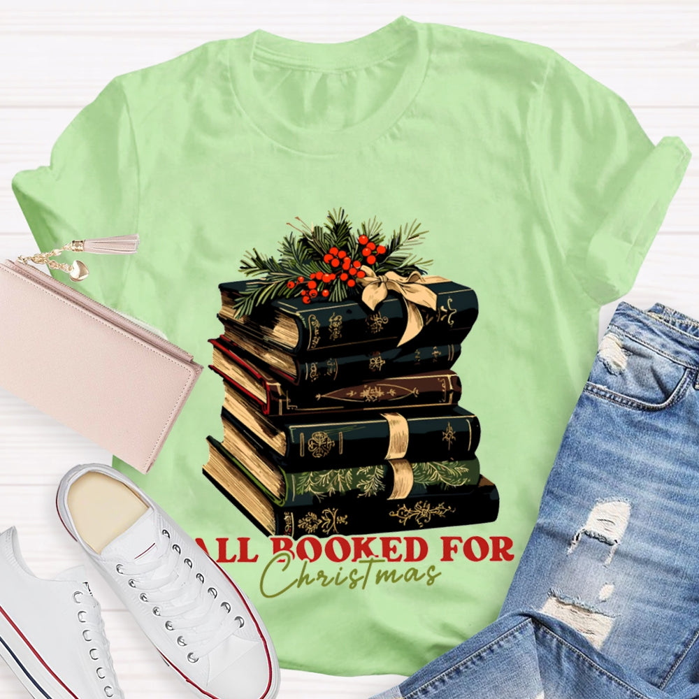 All Booked For Christmas Christmas Books T-shirt