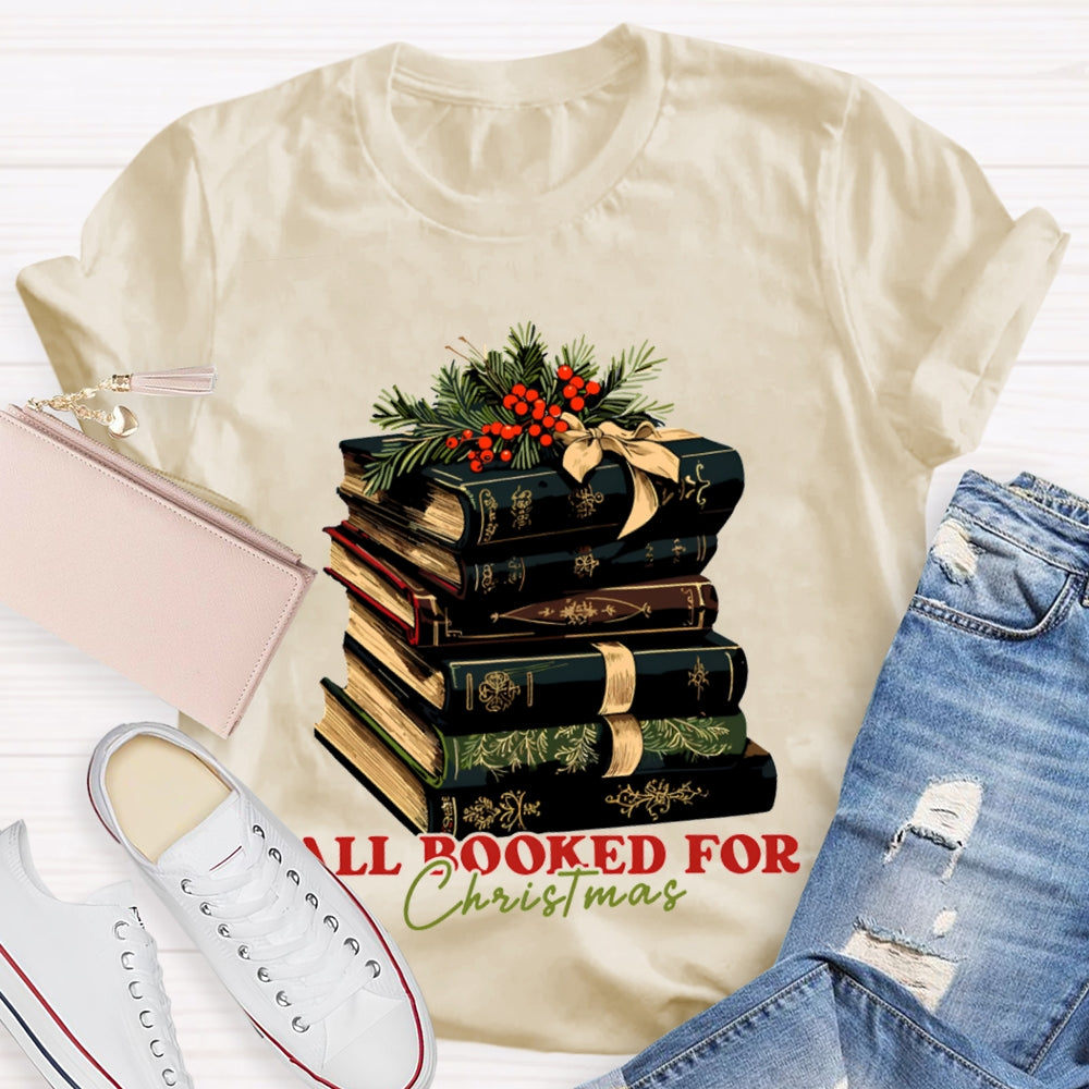 All Booked For Christmas Christmas Books T-shirt