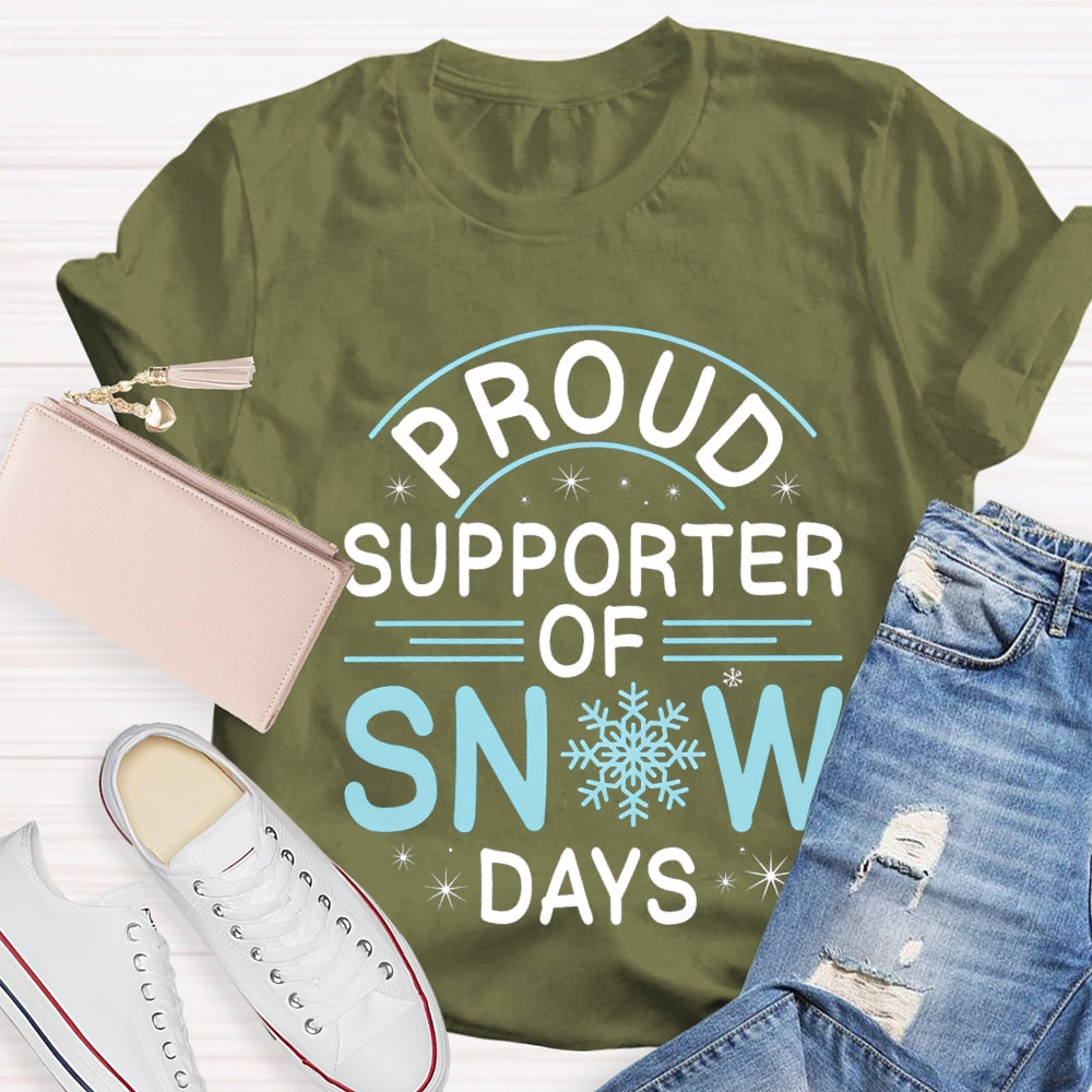 Proud Supporter Of Snow Days Snowflake Christmas T-shirt