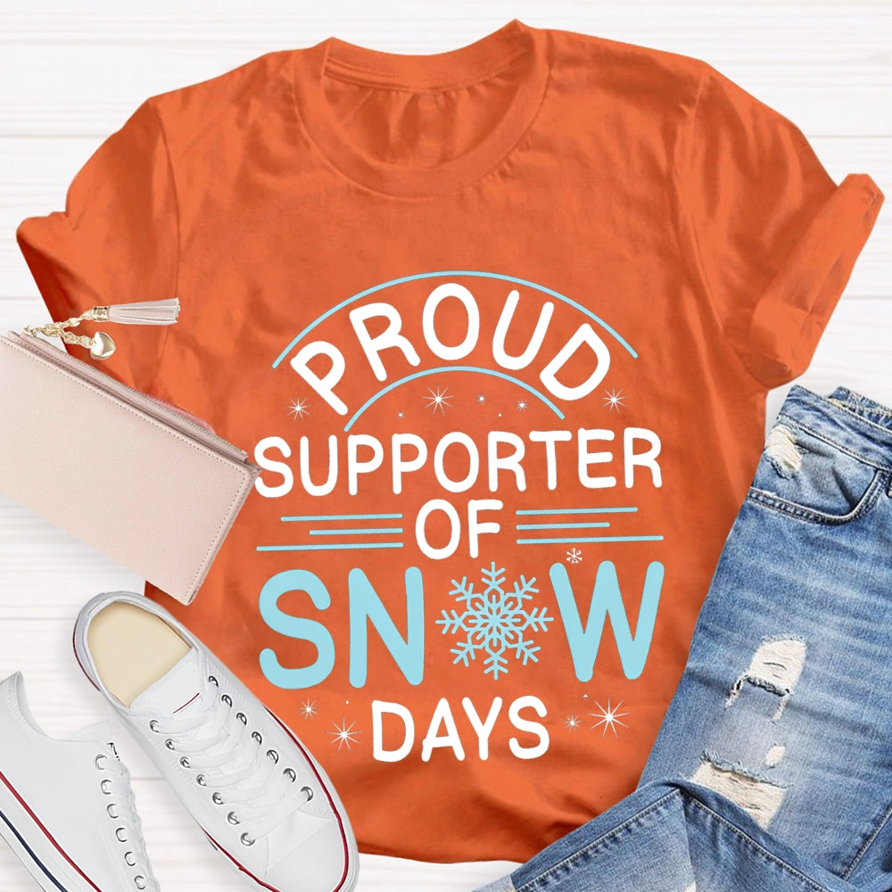 Proud Supporter Of Snow Days Snowflake Christmas T-shirt
