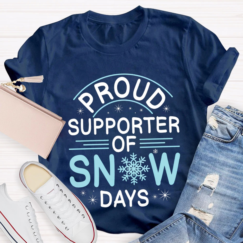 Proud Supporter Of Snow Days Snowflake Christmas T-shirt