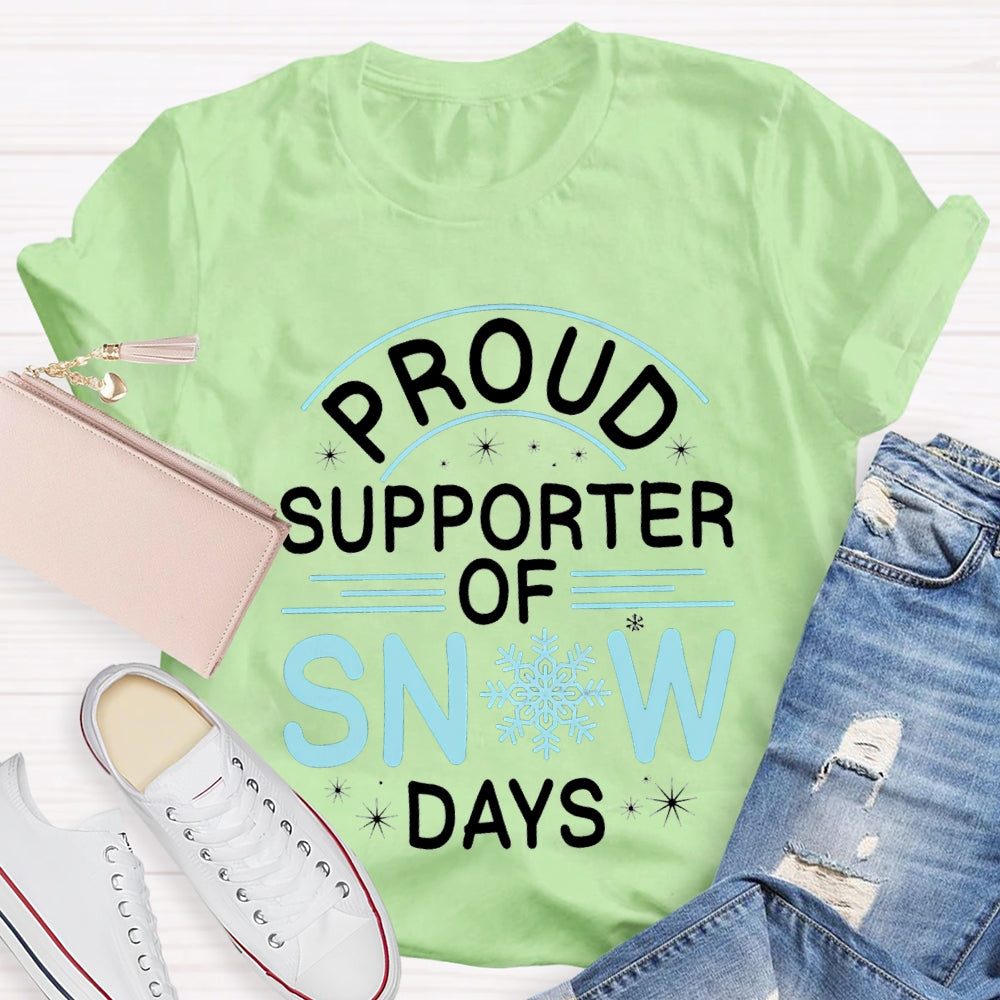 Proud Supporter Of Snow Days Snowflake Christmas T-shirt