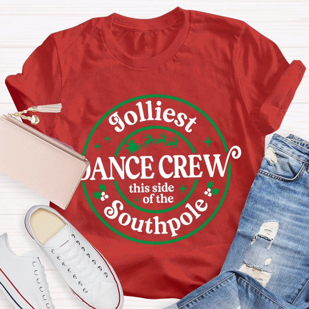 Jolliest Dance Crew This Side Of The Southpole T-shirt