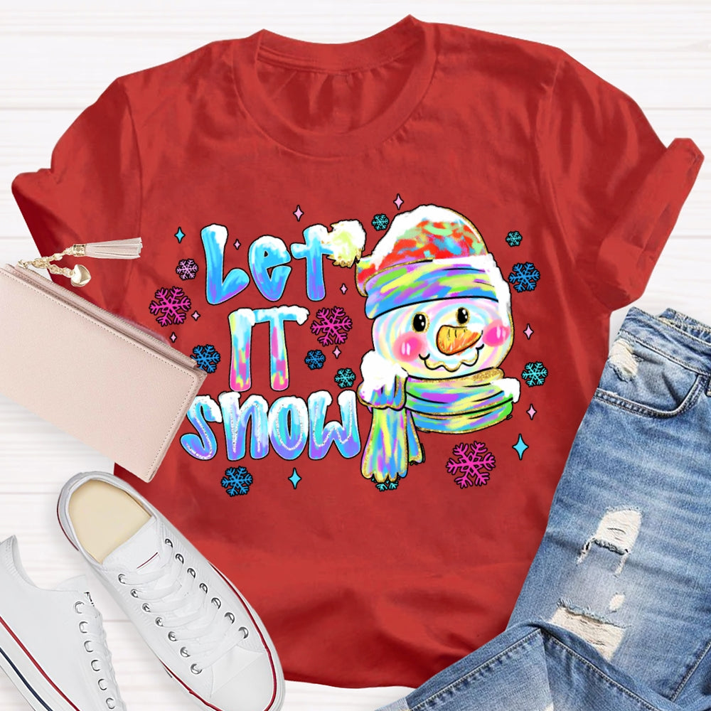 Let It Snow Colorful Snowflakes And Snowmen Christmas Vibes T-shirt
