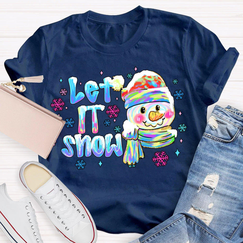 Let It Snow Colorful Snowflakes And Snowmen Christmas Vibes T-shirt