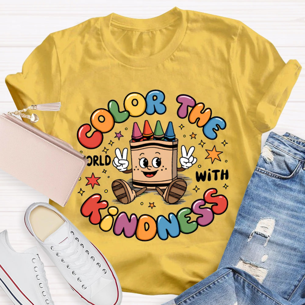 Color The World With Kindness Colored Lettering And Crayon Prints T-shirt