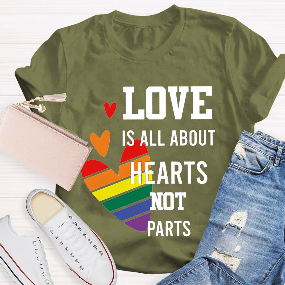 Love Is All About Hearts Not Parts Colorful Hearts T-shirt