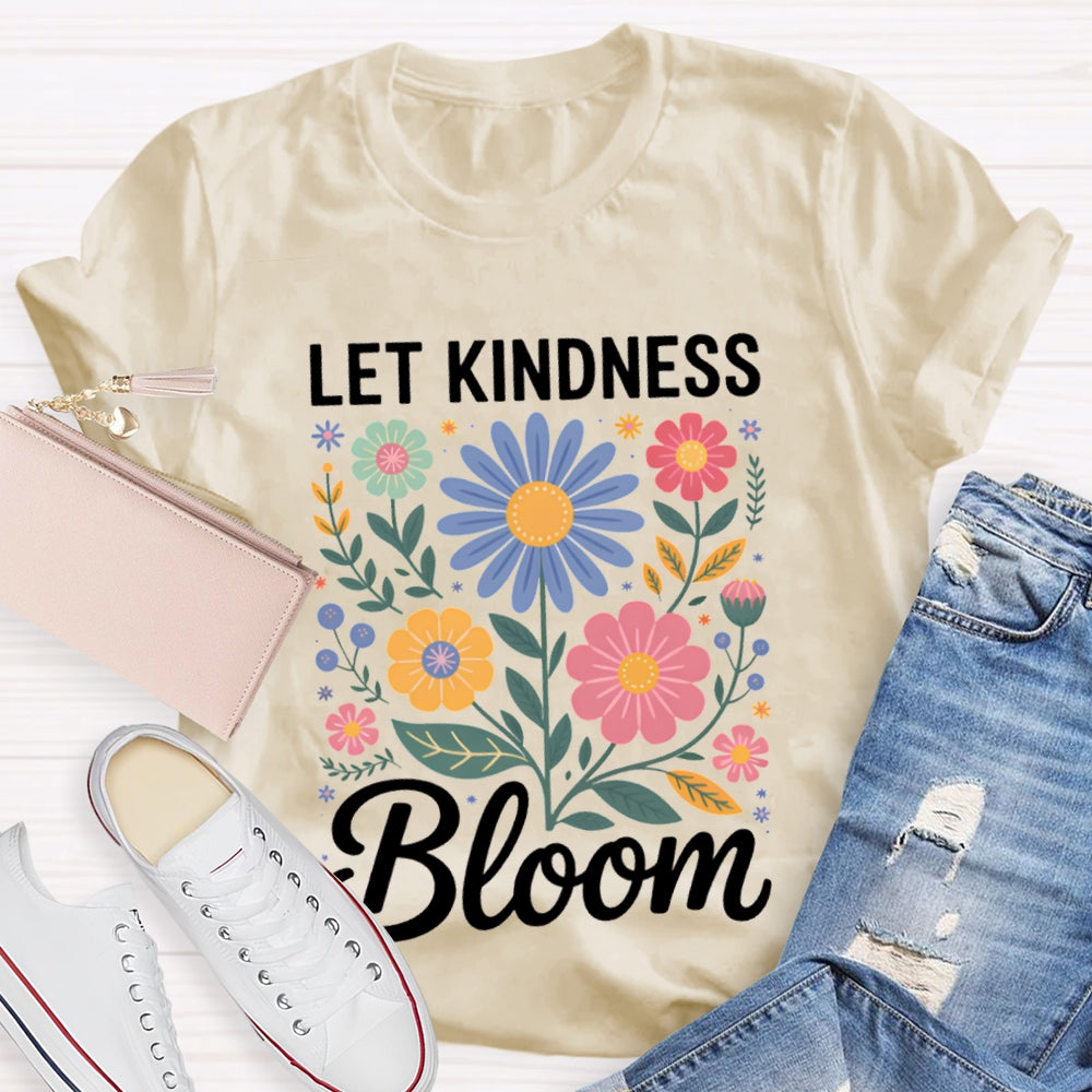 Let Kindness Bloom Colorful Flowers T-shirt