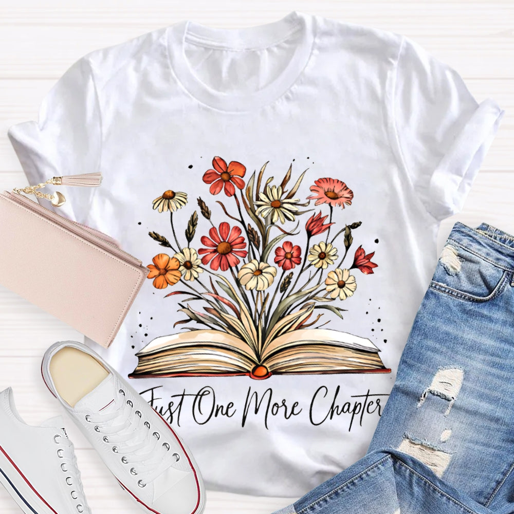 Just One More Chapter Flowers And Books T-shirt