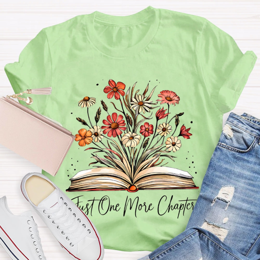Just One More Chapter Flowers And Books T-shirt