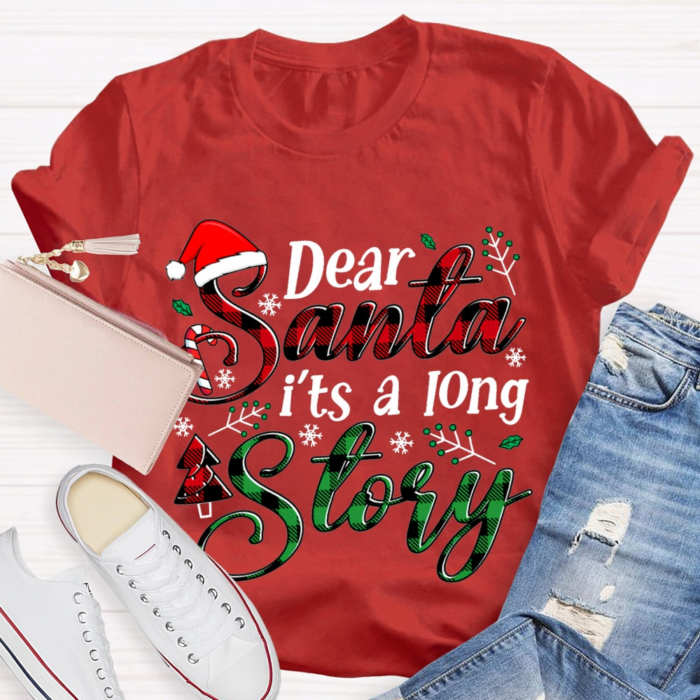 Dear Santa It'S A Long Story Santa Hat Christmas T-shirt
