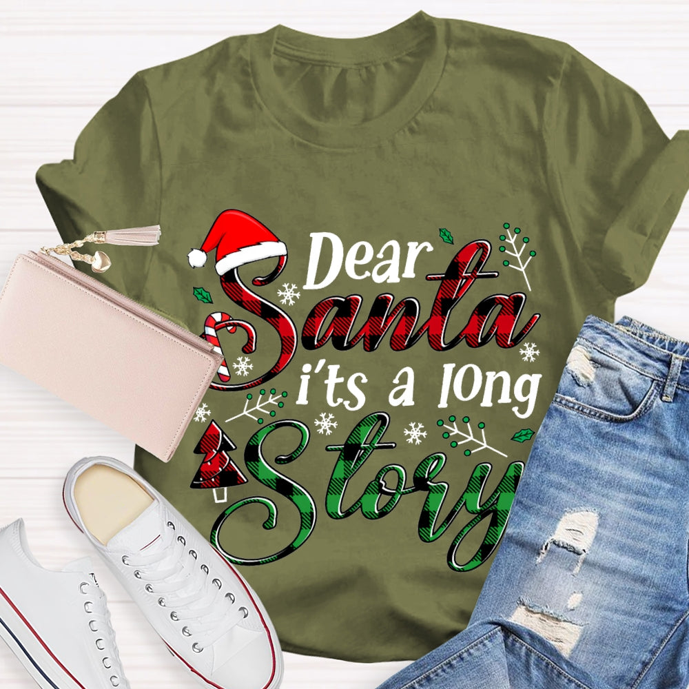 Dear Santa It'S A Long Story Santa Hat Christmas T-shirt