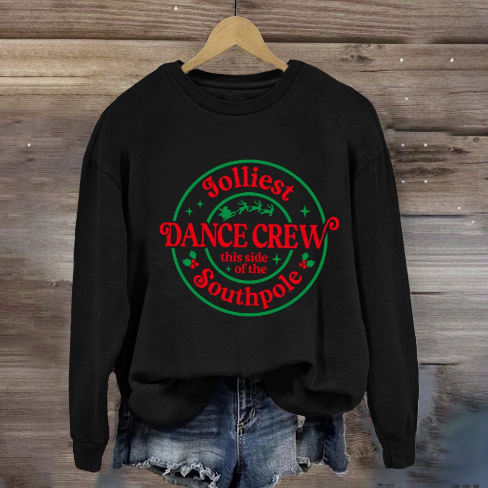 Jolliest Dance Crew This Side Of The Southpole Sweatshirt