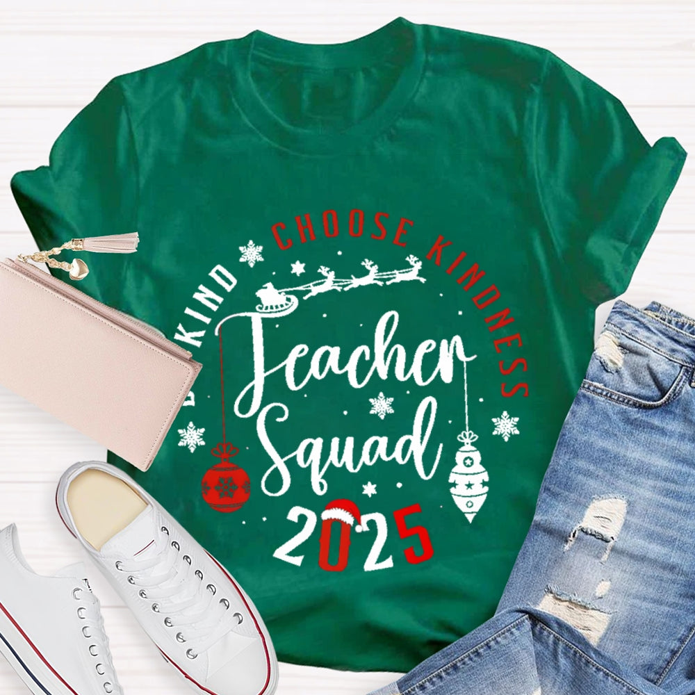 Be Kind Choose Kindness Teacher Squad T-shirt
