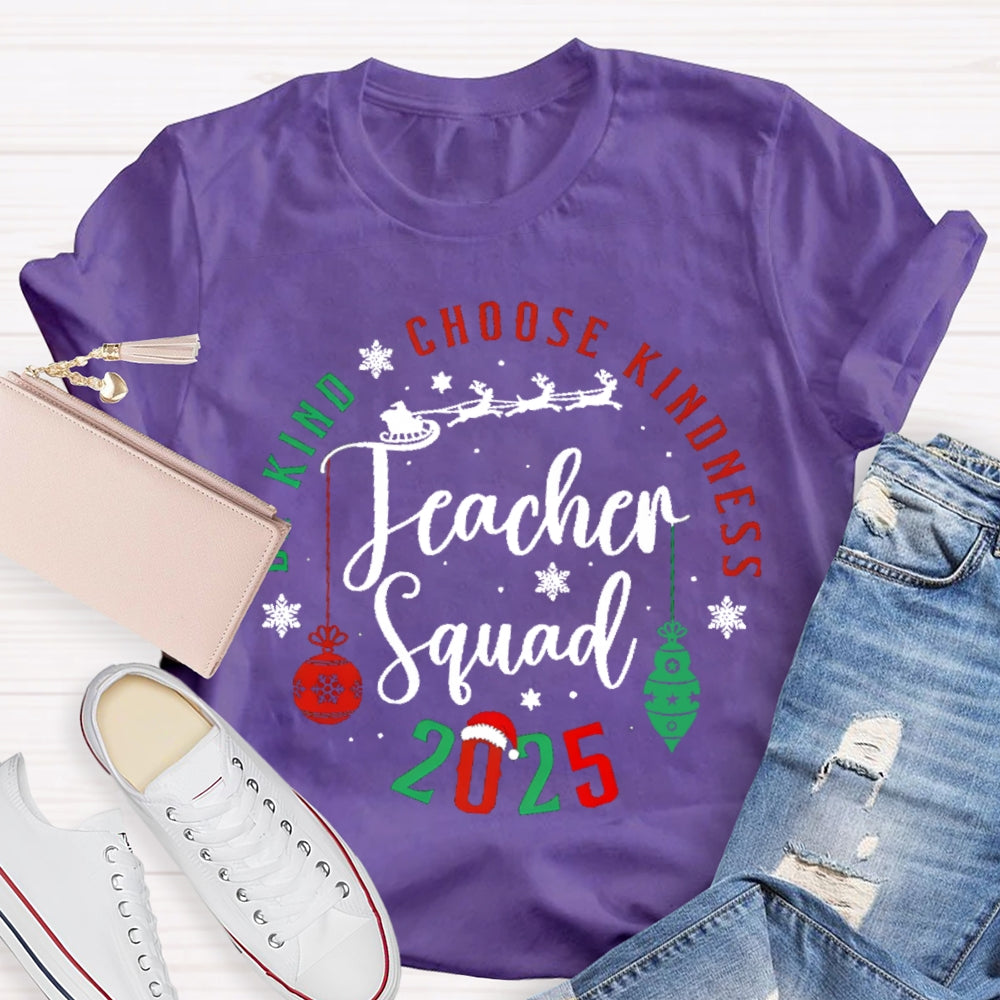 Be Kind Choose Kindness Teacher Squad T-shirt