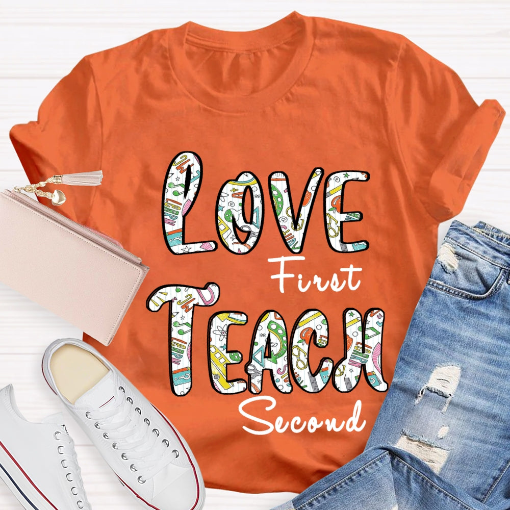 Love First Teach Second Teaching Aids T-Shirt