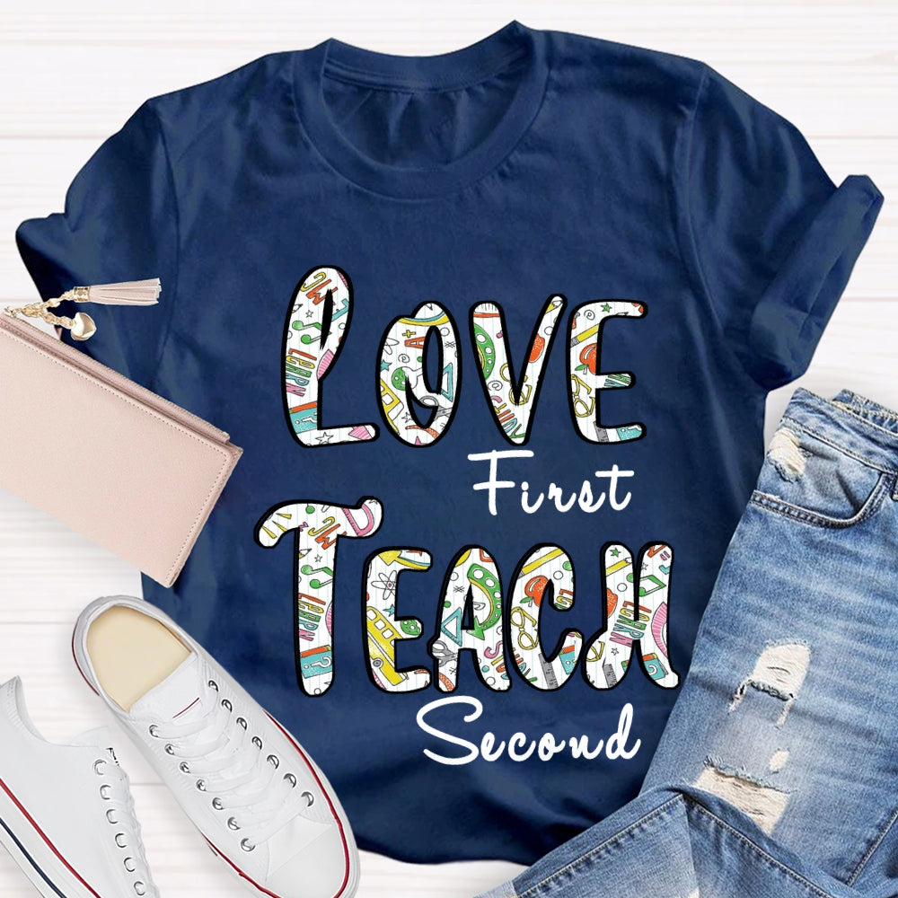 Love First Teach Second Teaching Aids T-Shirt