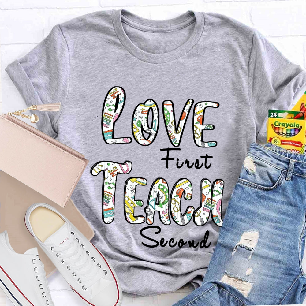 Love First Teach Second Teaching Aids T-Shirt