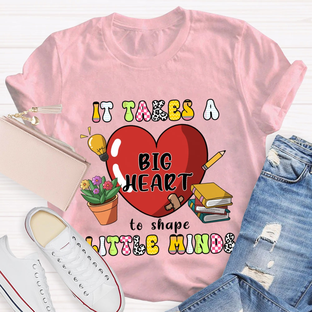 It Takes A Big Heart To Shape Little Minds Red Heart T-shirt