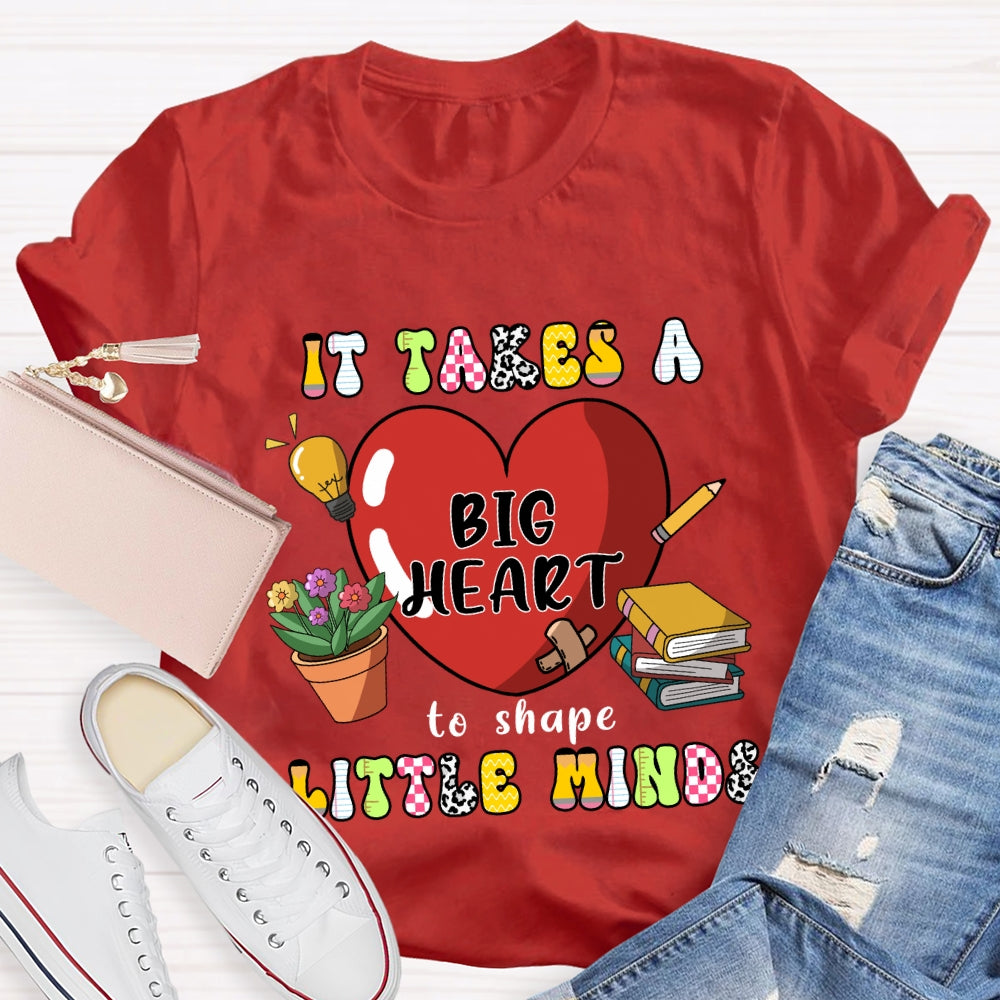 It Takes A Big Heart To Shape Little Minds Red Heart T-shirt