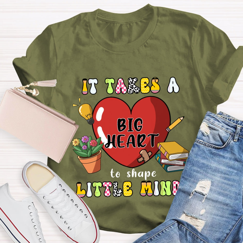 It Takes A Big Heart To Shape Little Minds Red Heart T-shirt