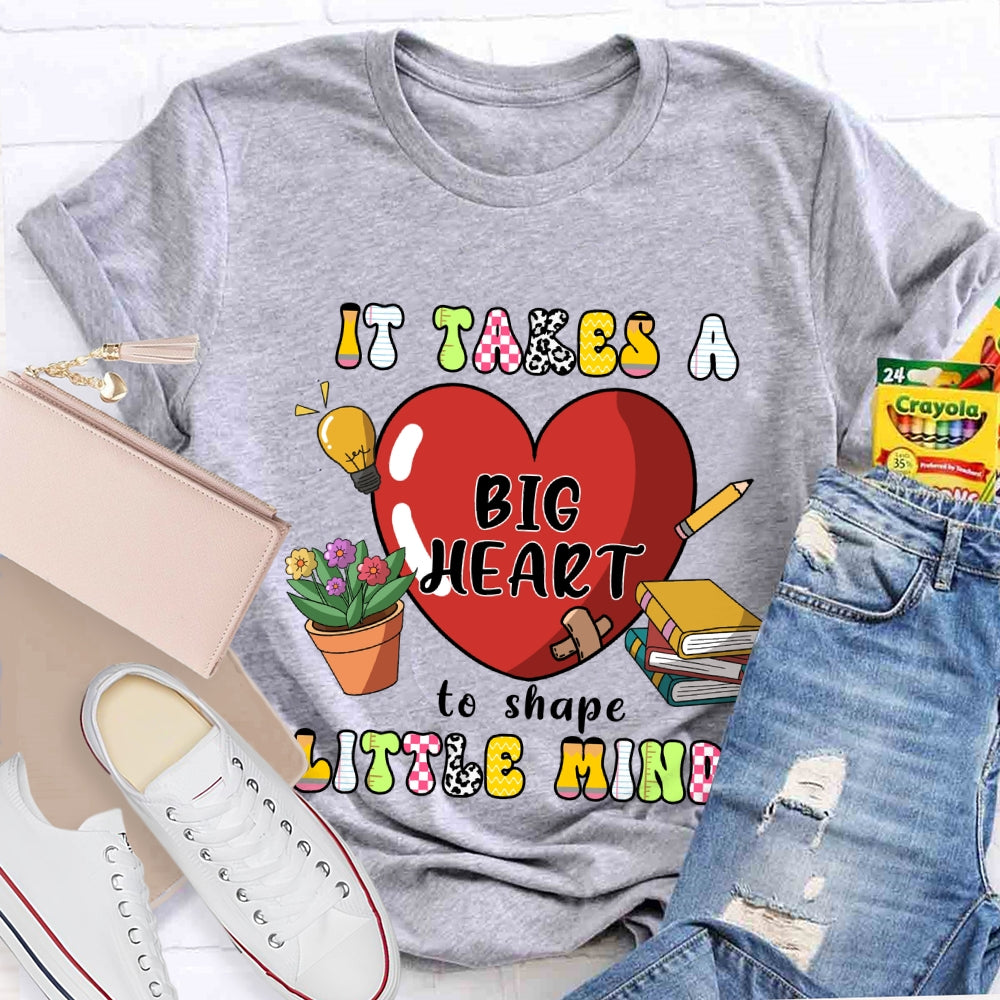 It Takes A Big Heart To Shape Little Minds Red Heart T-shirt