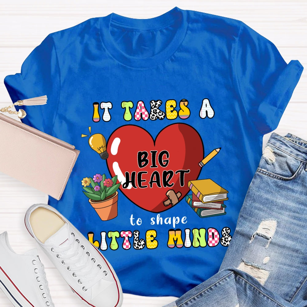 It Takes A Big Heart To Shape Little Minds Red Heart T-shirt