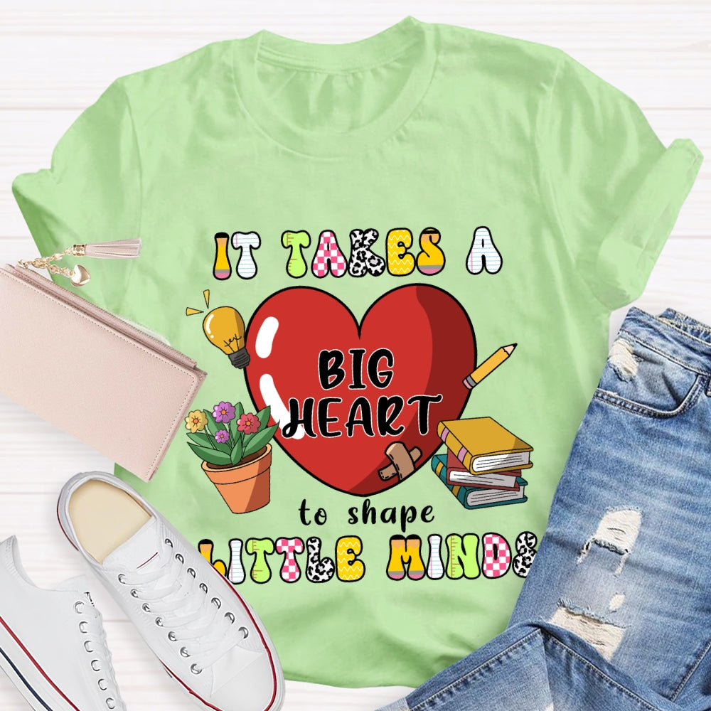 It Takes A Big Heart To Shape Little Minds Red Heart T-shirt