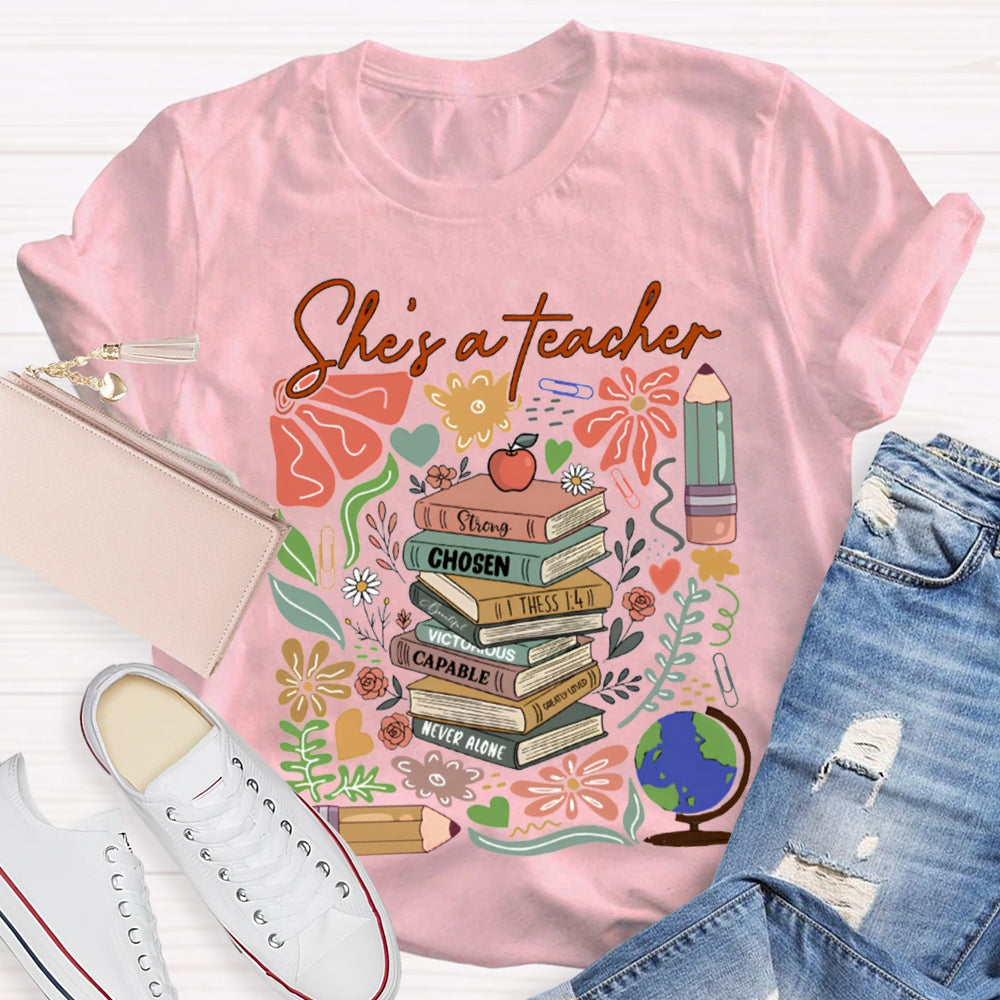She'S A Teacher Strong Chosen Capable Never Alone T-shirt