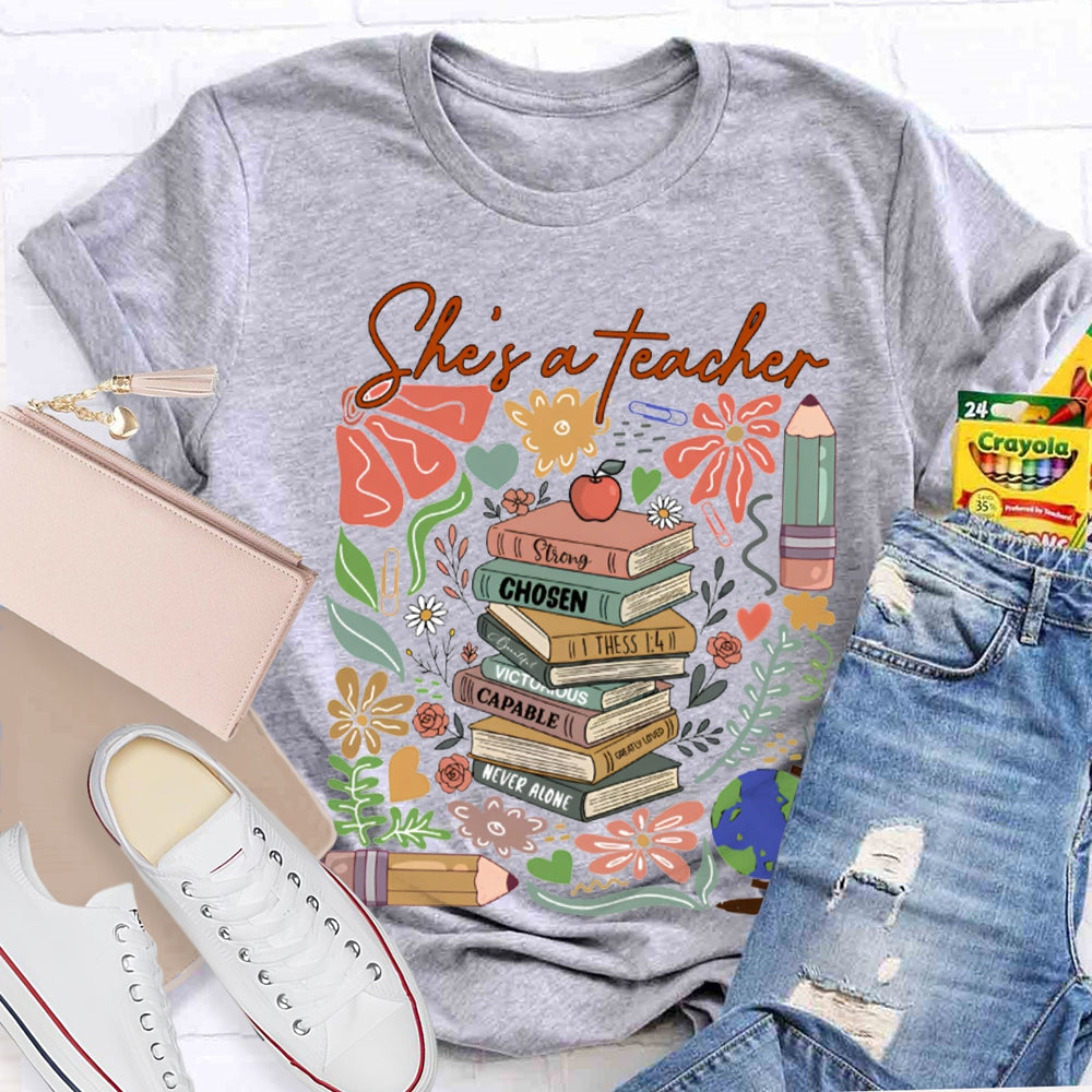 She'S A Teacher Strong Chosen Capable Never Alone T-shirt