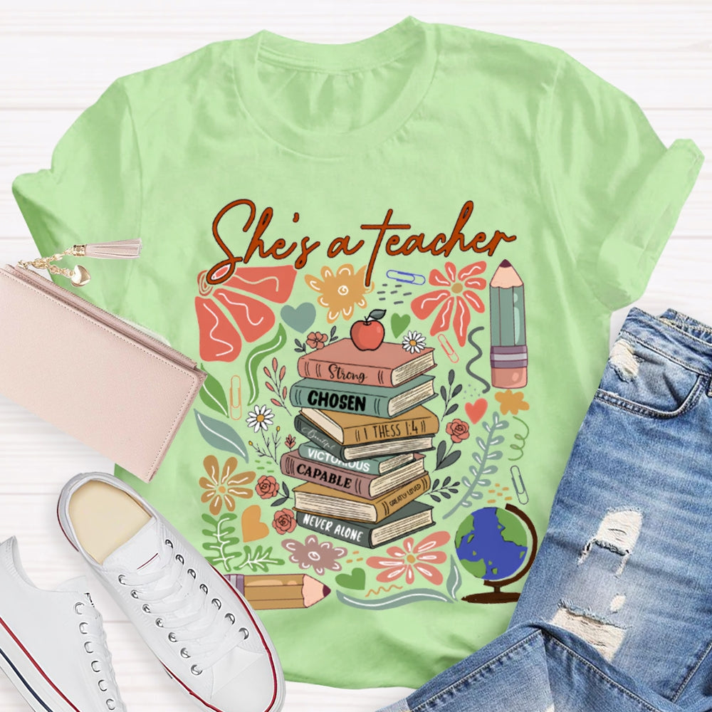 She'S A Teacher Strong Chosen Capable Never Alone T-shirt