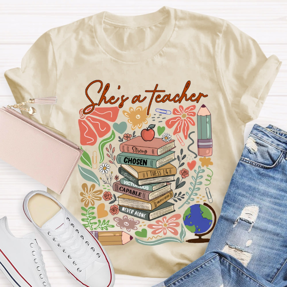 She'S A Teacher Strong Chosen Capable Never Alone T-shirt