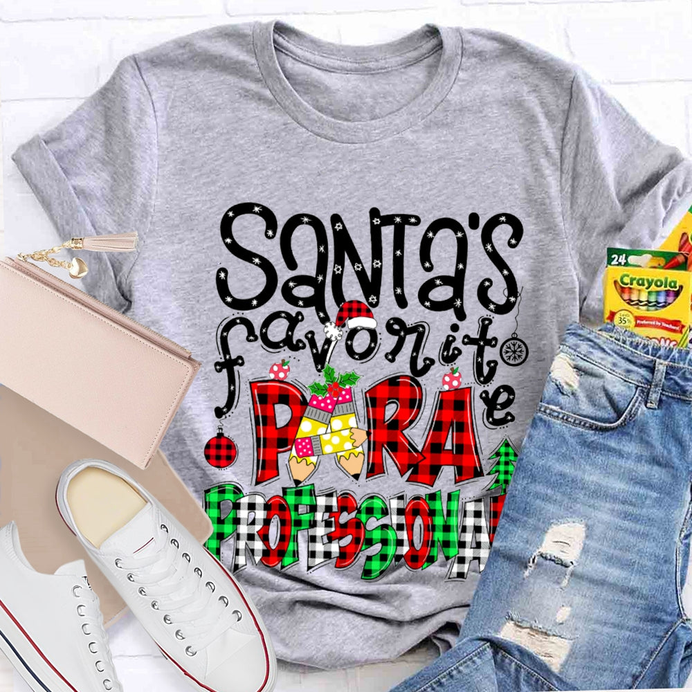 Santa'S Favorite Para Professional Colored Fonts T-shirt