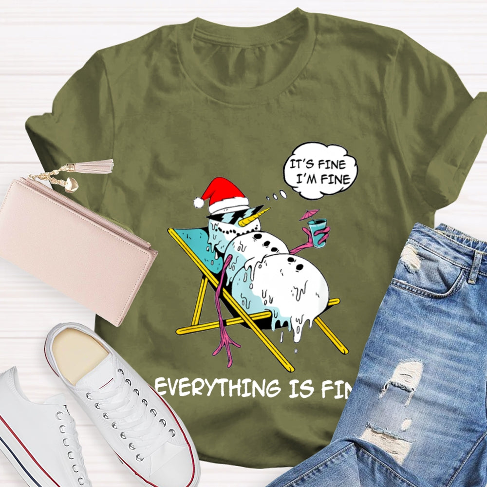It'S Fine I'M Fine Everything Is Fine Snowman Christmas T-shirt