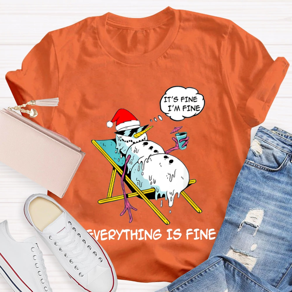 It'S Fine I'M Fine Everything Is Fine Snowman Christmas T-shirt