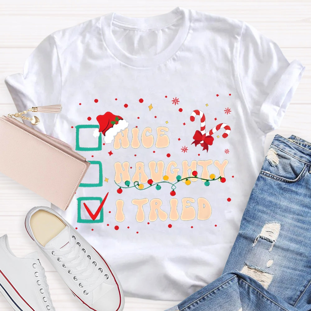 Nice Naughty I Tried Merry Christmas Vibes T-shirt