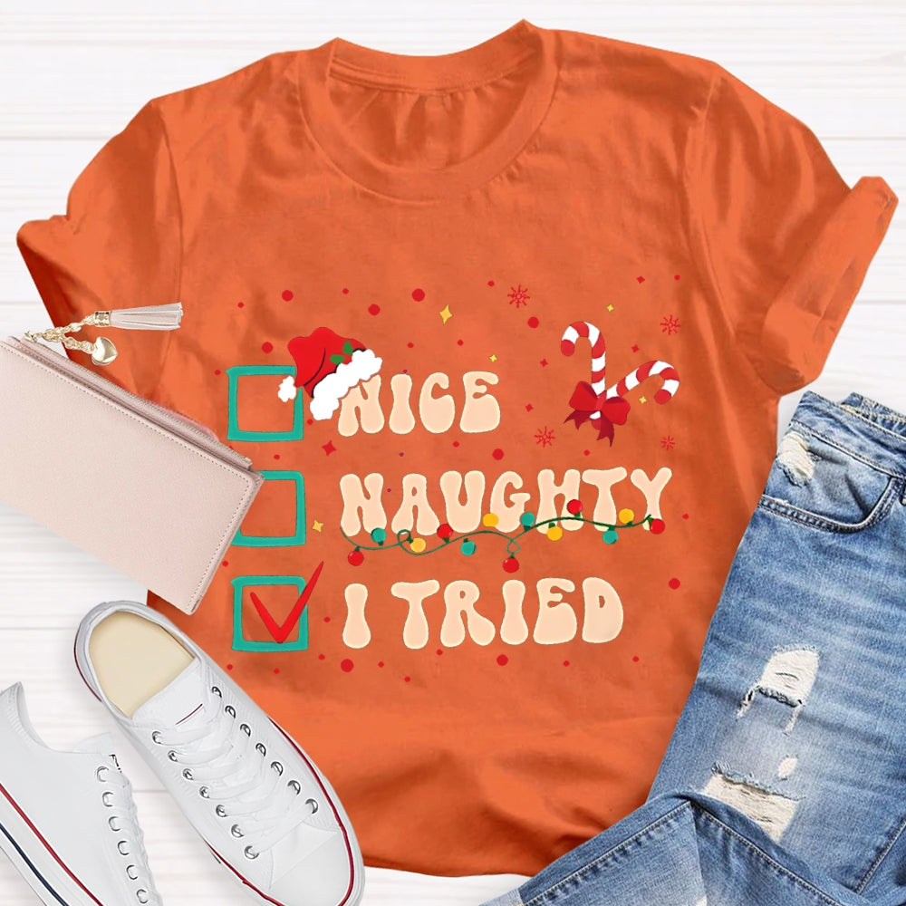 Nice Naughty I Tried Merry Christmas Vibes T-shirt