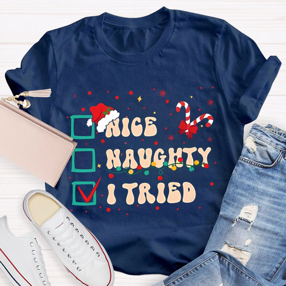 Nice Naughty I Tried Merry Christmas Vibes T-shirt