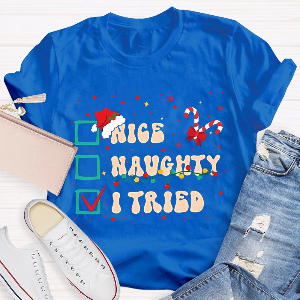 Nice Naughty I Tried Merry Christmas Vibes T-shirt